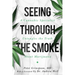 Seeing Through the Smoke: A Cannabis Specialist Untangles the Truth about Marijuana