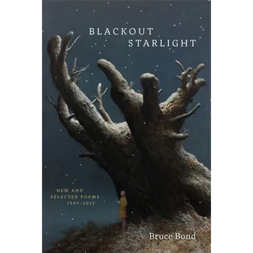 Blackout Starlight: New and Selected Poems, 1997-2015