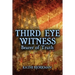 Third Eye Witness-Bearer of Truth