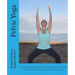 Pelvic Yoga: An Integrated Program of Pelvic Floor Exercise to Overcome Incontinence and Support Overall Pelvic Floor Health