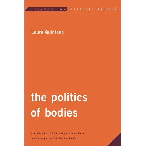 The Politics of Bodies: Philosophical Emancipation with and Beyond Rancière