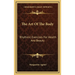 The Art Of The Body: Rhythmic Exercises For Health And Beauty