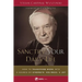 Sanctify Your Daily Life: How to Transform Work Into a Source of Strength, Holiness, and Joy