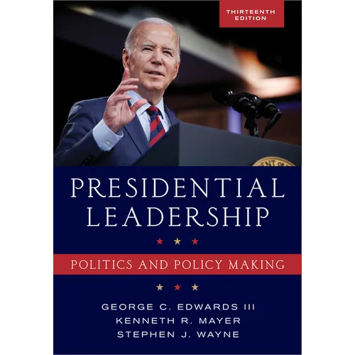 Presidential Leadership: Politics and Policy Making