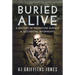Buried Alive: A History of Premature Burials and Accidental Interments