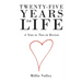 Twenty-Five Years to Life: A Year or Two in Review