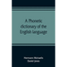 A phonetic dictionary of the English language