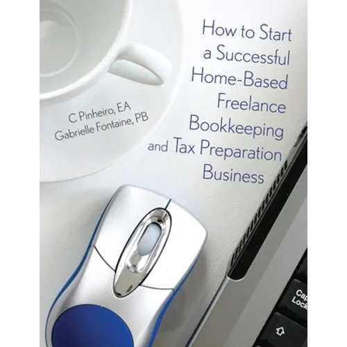 How to Start a Successful Home-Based Freelance Bookkeeping and Tax Preparation Business