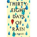 Thirty-Eight Days of Rain: Winner of the 2024 Ink Book Prize for Fiction