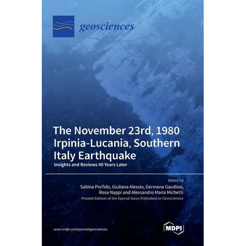 The November 23rd, 1980 Irpinia-Lucania, Southern Italy Earthquake: Insights and Reviews 40 Years Later