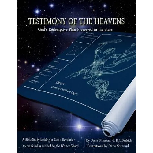 Testimony of the Heavens: God's Redemptive Plan Preserved in the Stars