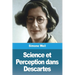 Science et Perception dans Descartes