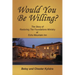 Would You Be Willing?: The Story of Restoring The Foundations at Echo Mountain Inn
