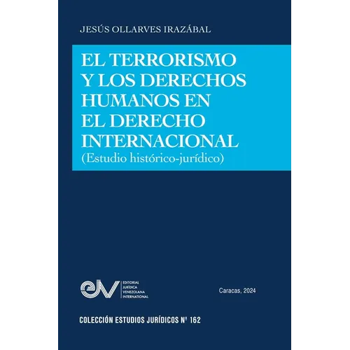 El Terrorismo Y Los Derechos Humanos En El Derecho Internacional (Estudio Histórico-Jurídico)