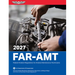 Far-Amt 2027: Federal Aviation Regulations for Aviation Maintenance Technicians