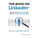 The Book on LinkedIn(R): How to Optimize Your Profile and More From a Recruiter's Perspective