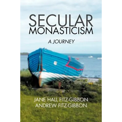Secular Monasticism: A Journey