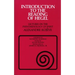 Introduction to the Reading of Hegel: Lectures on the Phenomenology of Spirit