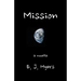 Mission: A Novella