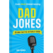 Even More Embarrassing Dad Jokes: So Bad They're Actually Good