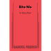 Bite Me