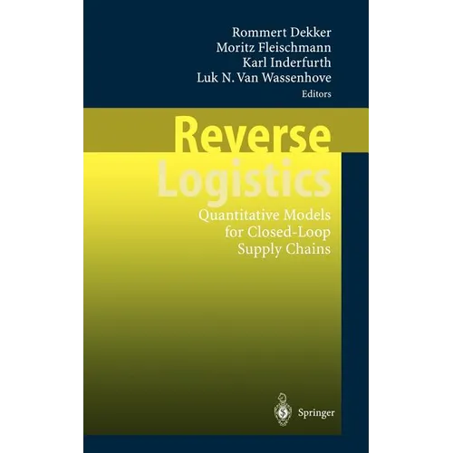 Reverse Logistics: Quantitative Models for Closed-Loop Supply Chains