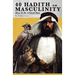 40 Hadith on Masculinity: How to be a Good Man