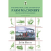 Operation, Care, and Repair of Farm Machinery: Practical Hints For Handymen