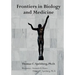 Frontiers in Biology and Medicine