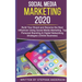 Social Media Marketing 2020: Build Your Brand and Become the Best Influencer Using Social Media Marketing. Top Personal Branding & Digital Networki
