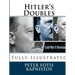 Hitler's Doubles: Fully-Illustrated