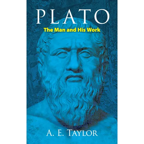 Plato: The Man and His Work