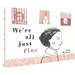 We're All Just Fine