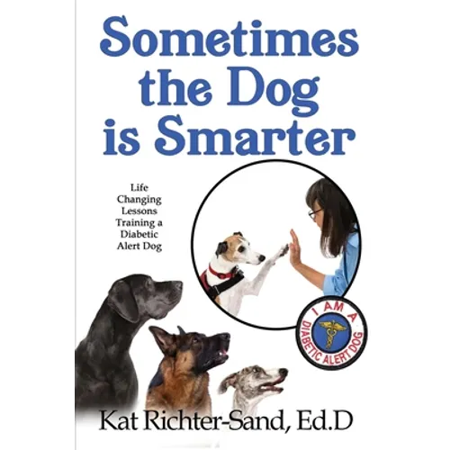Sometimes The Dog Is Smarter