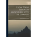 From Tokio Through Manchuria With the Japanese