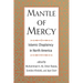 Mantle of Mercy: Islamic Chaplaincy in North America Volume 1