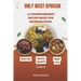 Only West African: A comprehensive recipe book for Nigerian food (Cookbook)