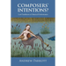 Composers' Intentions?: Lost Traditions of Musical Performance