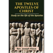 The Twelve Apostles of Christ: Study on the life of the Apostles