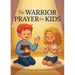 The Warrior Prayer for Kids