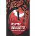 Cryptic Encounters