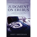 Judgment on Erebus: A Notorious Air Disaster on Antarctica's Mount Erebus Tests a Nation's Conscience