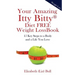 Your Amazing Itty Bitty Diet FREE Weight Loss Book: 15 Key Steps to a Body and a Life You Love