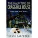 The Haunting of Cragg Hill House: Book #4 in the Kelsey Porter Series