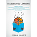 Accelerated Learning: 2 Manuscripts: Speed Reading-How to Read a Book a Day, Photographic Memory-Simple, Proven Methods to Remembering Anything Faster