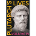 Plutarch's Lives - Volume IV.: Translated from the Greek, with Notes and a Life of Plutarch