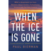 When the Ice Is Gone: What a Greenland Ice Core Reveals about Earth's Tumultuous History and Perilous Future