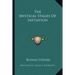 The Mystical Stages Of Initiation