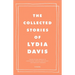 The Collected Stories of Lydia Davis