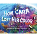 How Cara Lost Her Color